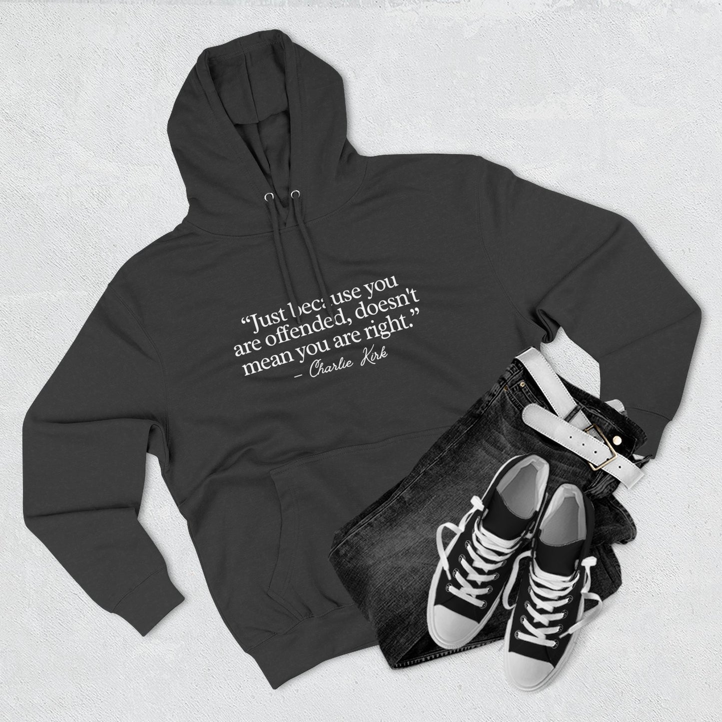 Just Because You’re Offended Hoodie – Charlie Kirk Quote