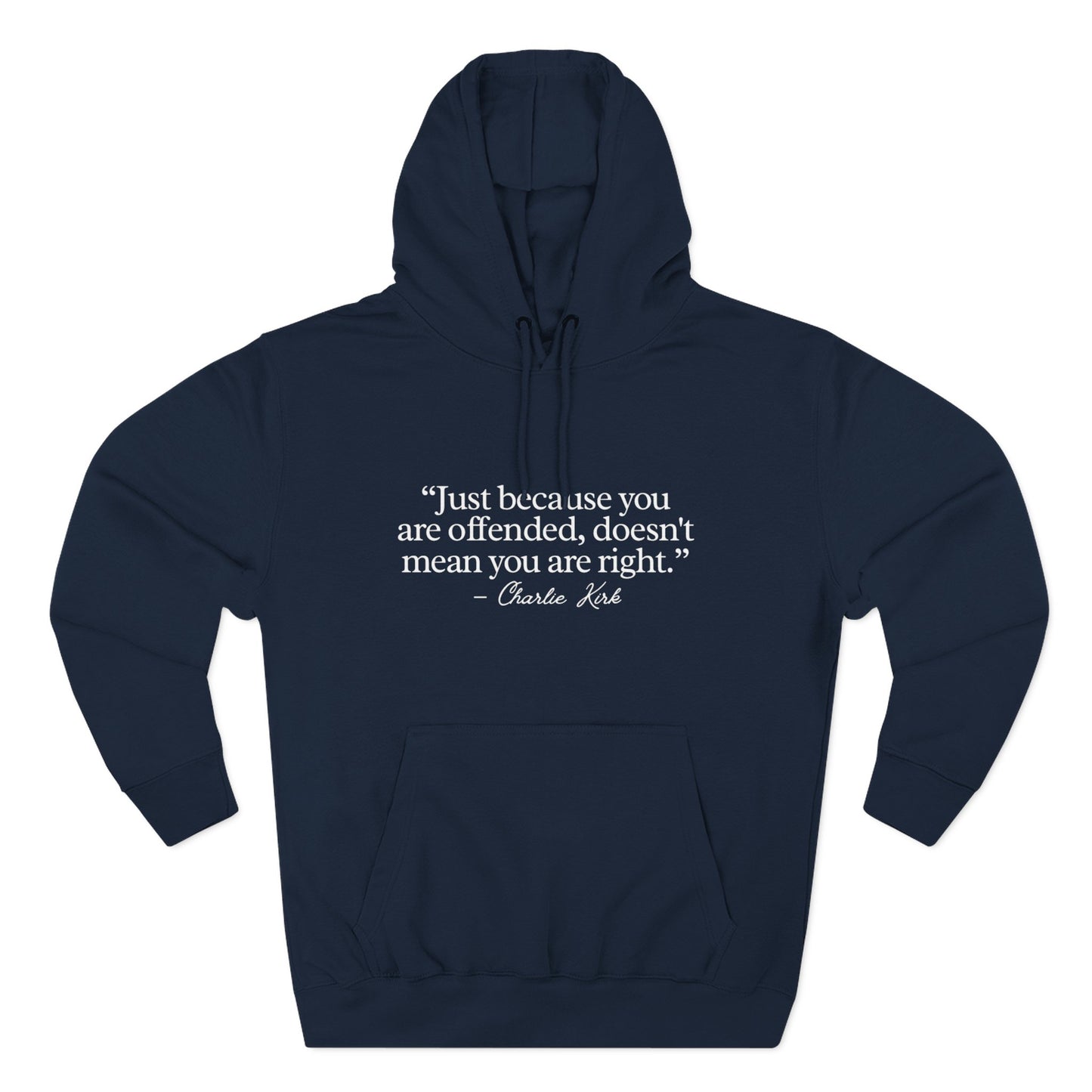 Just Because You’re Offended Hoodie – Charlie Kirk Quote