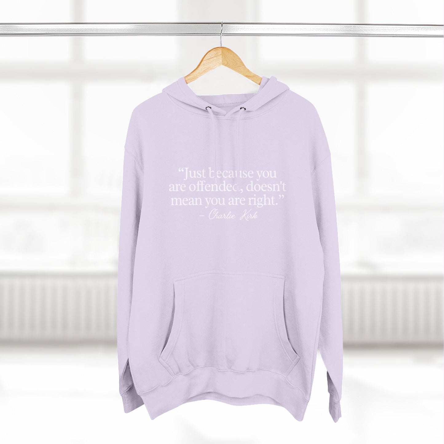 Just Because You’re Offended Hoodie – Charlie Kirk Quote