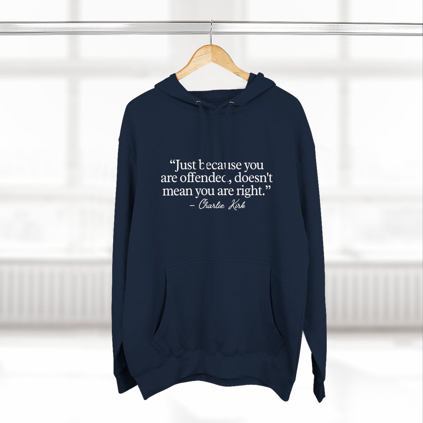 Just Because You’re Offended Hoodie – Charlie Kirk Quote
