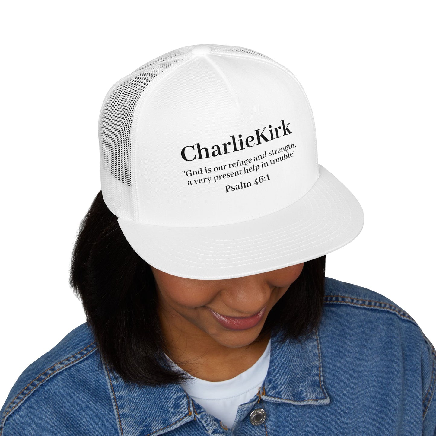 Psalm 46:1 Charlie Kirks Trucker Hat