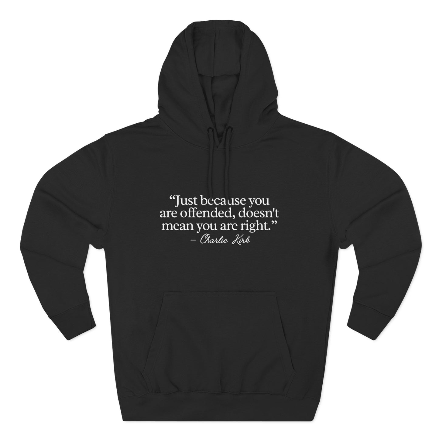 Just Because You’re Offended Hoodie – Charlie Kirk Quote