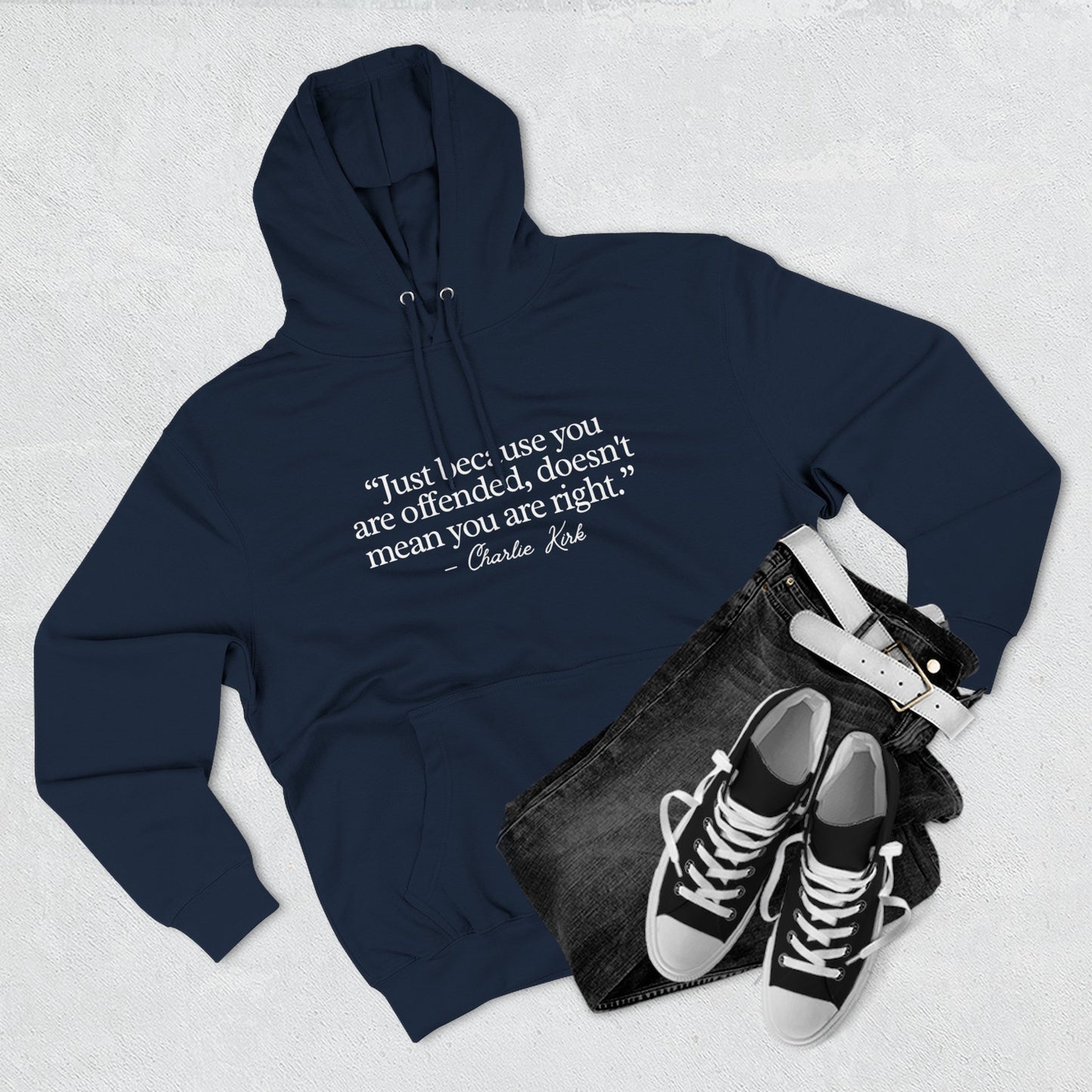 Just Because You’re Offended Hoodie – Charlie Kirk Quote